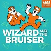 Podcast Wizard and the Bruiser