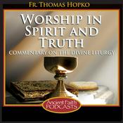 Podcast Worship in Spirit and Truth