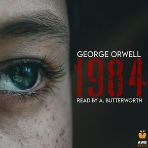 Lyssna på 1984 or Nineteen Eighty-Four, audiobook i appen