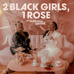 Lyssna på 2 Black Girls, 1 Rose i appen