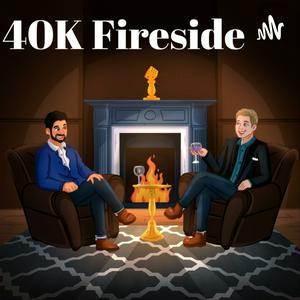 Lyssna på 40K Fireside i appen