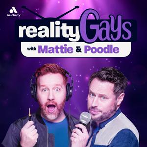 Lyssna på Reality Gays with Mattie and Poodle i appen