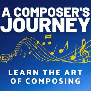 Lyssna på A Composer's Journey - Learn the Art of Composing i appen