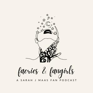 Lyssna på A Court of Faeries and Fangirls: A Sarah J Maas Fan Podcast i appen