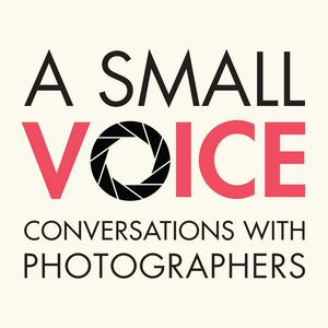 Lyssna på A Small Voice: Conversations With Photographers i appen