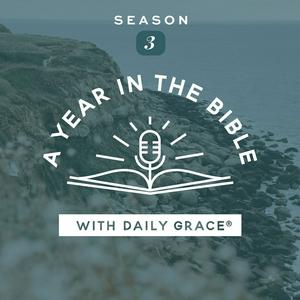 Lyssna på A Year in the Bible with Daily Grace i appen