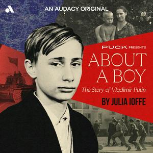 Lyssna på About a Boy: The Story of Vladimir Putin i appen