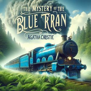 Lyssna på Agatha Christie - The Mystery of the Blue Train i appen