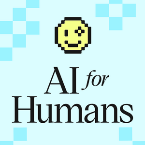 Lyssna på AI For Humans: Making Artificial Intelligence Fun & Practical i appen