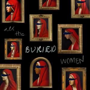 Lyssna på All the Buried Women i appen