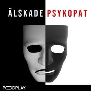 Podcast Älskade Psykopat