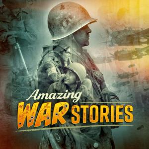 Lyssna på Amazing War Stories i appen