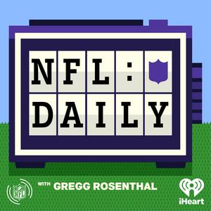 Lyssna på NFL Daily with Gregg Rosenthal i appen