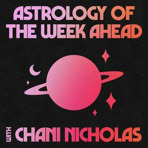 Lyssna på Astrology of the Week Ahead with Chani Nicholas i appen