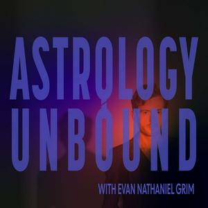 Lyssna på Astrology Unbound with Evan Nathaniel Grim i appen