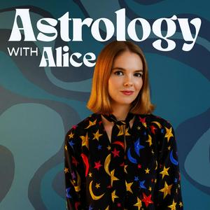 Lyssna på Astrology with Alice i appen