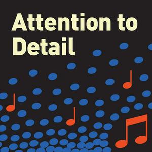 Lyssna på Attention to Detail: The Classical Music Listening Guide i appen