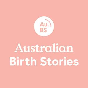 Lyssna på Australian Birth Stories i appen