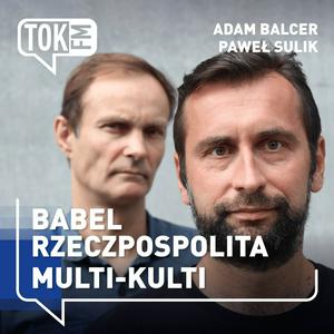 Lyssna på Babel. Rzeczpospolita Multi-Kulti - Radio TOK FM i appen