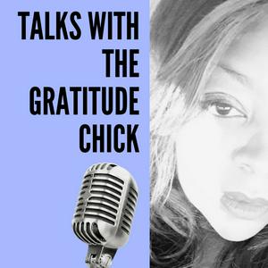 Lyssna på Talks with The Gratitude Chick i appen