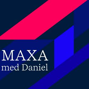 Lyssna på MAXA med Daniel i appen