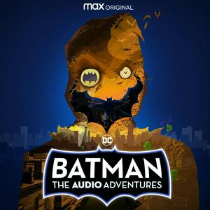 Lyssna på Batman: The Audio Adventures i appen