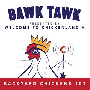 Lyssna på Bawk Tawk! Your 100% Friendly Backyard Chickens Show i appen