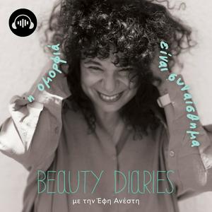 Lyssna på BEAUTY DIARIES με την Έφη Ανέστη i appen