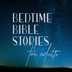 Lyssna på Bedtime Bible Stories for Adults i appen