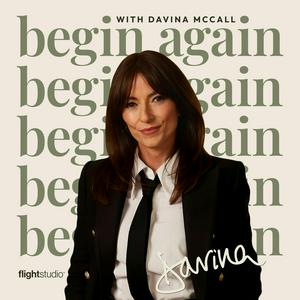 Lyssna på Begin Again with Davina McCall i appen