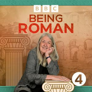 Lyssna på Being Roman with Mary Beard i appen