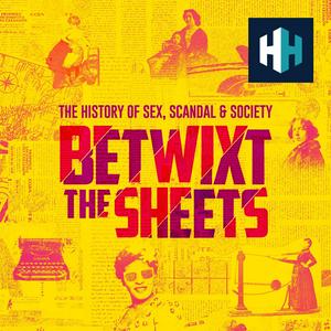 Lyssna på Betwixt The Sheets: The History of Sex, Scandal & Society i appen