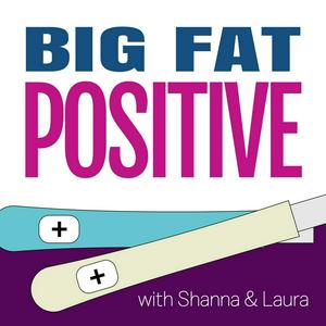 Lyssna på Big Fat Positive: A Pregnancy and Parenting Journey i appen