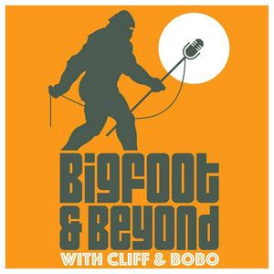 Lyssna på Bigfoot and Beyond with Cliff and Bobo i appen