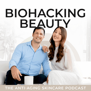 Lyssna på Biohacking Beauty: The Anti-Aging Skincare Podcast i appen