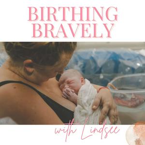 Lyssna på Birthing Bravely: A Pregnancy Podcast for Natural Birth i appen