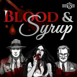 Lyssna på Blood & Syrup a Vampire the Masquerade Podcast i appen