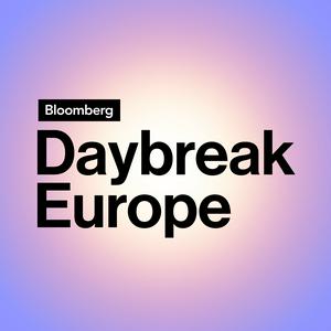 Lyssna på Bloomberg Daybreak: Europe Edition i appen