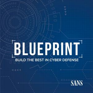 Lyssna på Blueprint: Build the Best in Cyber Defense i appen