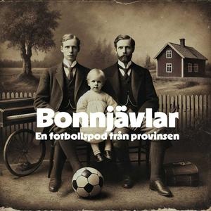 Lyssna på Bonnjävlar - En fotbollspod från provinsen i appen