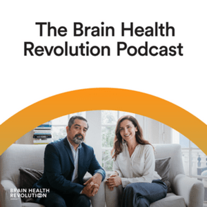 Lyssna på The Brain Health Revolution Podcast i appen