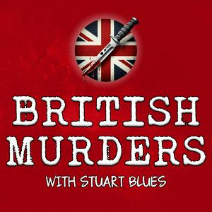 Lyssna på British Murders with Stuart Blues i appen