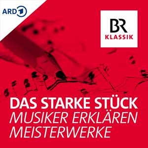 Lyssna på Das starke Stück - Musiker erklären Meisterwerke i appen