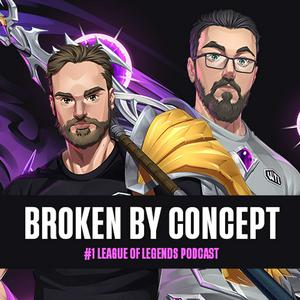 Lyssna på Broken By Concept: League of Legends Podcast i appen