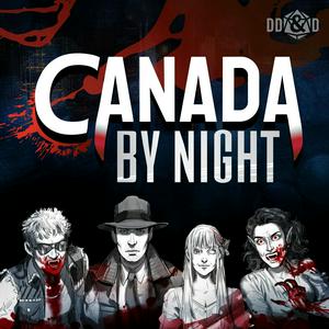 Lyssna på Canada by Night a Vampire the Masquerade Podcast i appen