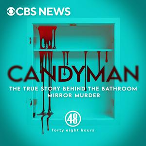 Lyssna på Candyman: The True Story Behind The Bathroom Mirror Murder i appen