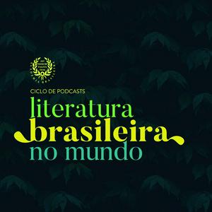 Lyssna på Ciclo de Podcasts | Literatura Brasileira no Mundo i appen