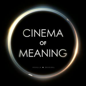 Lyssna på Cinema of Meaning i appen