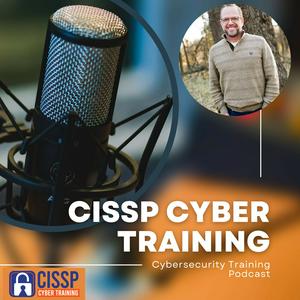 Lyssna på CISSP Cyber Training Podcast - CISSP Training Program i appen