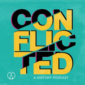 Lyssna på Conflicted: A History Podcast i appen